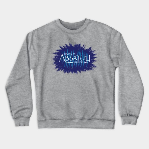 Absatu'li Magical Day Crewneck Sweatshirt by DebatingDisney